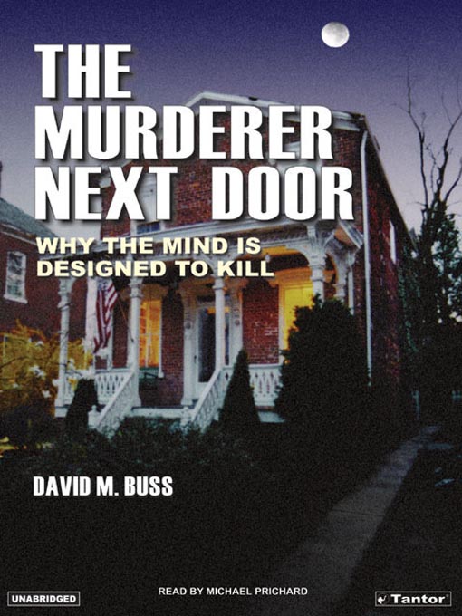 Title details for The Murderer Next Door by David M. Buss - Available